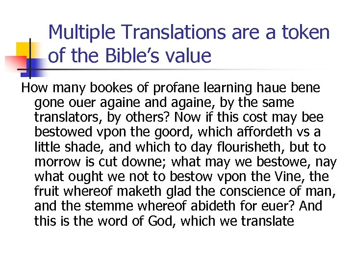 Multiple Translations are a token of the Bible’s value How many bookes of profane