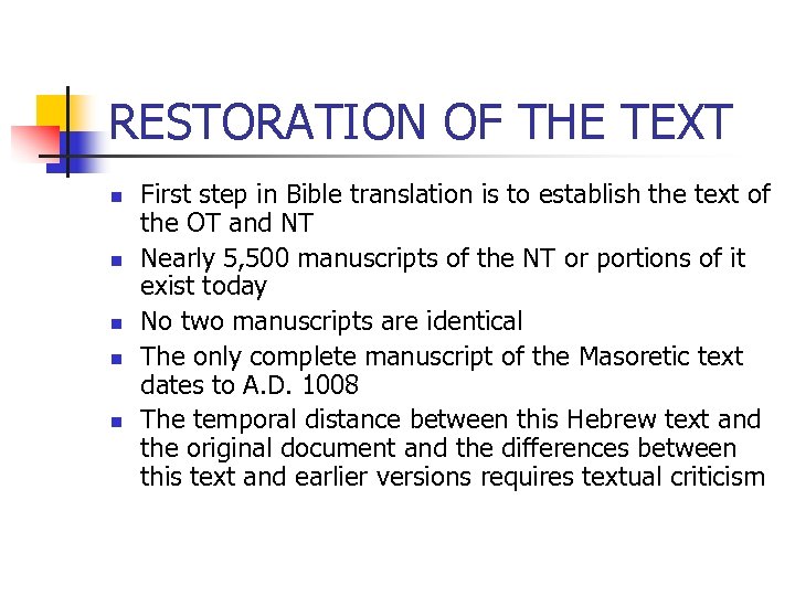 RESTORATION OF THE TEXT n n n First step in Bible translation is to