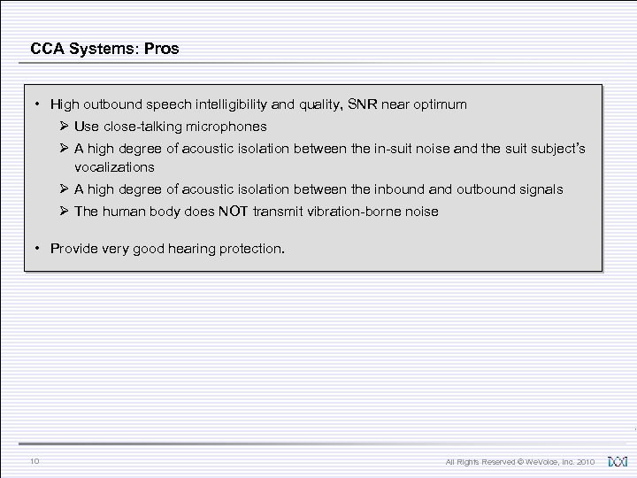 CCA Systems: Pros • High outbound speech intelligibility and quality, SNR near optimum Ø
