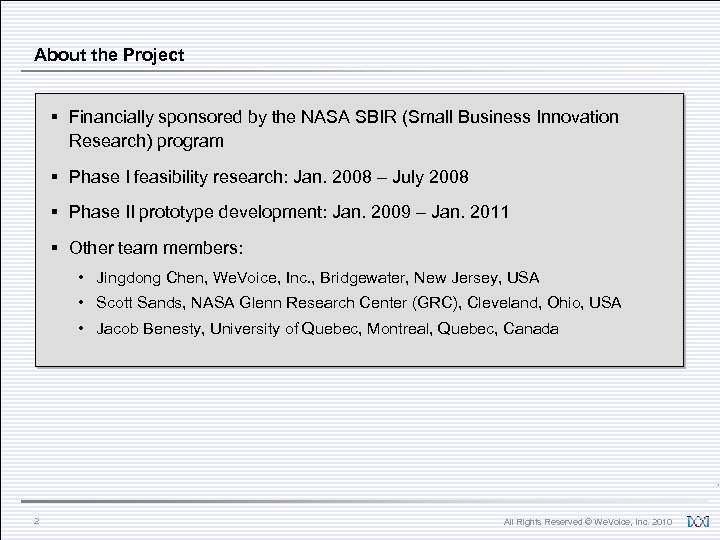 About the Project § Financially sponsored by the NASA SBIR (Small Business Innovation Research)