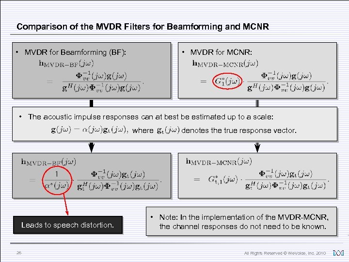 Comparison of the MVDR Filters for Beamforming and MCNR • MVDR for Beamforming (BF):