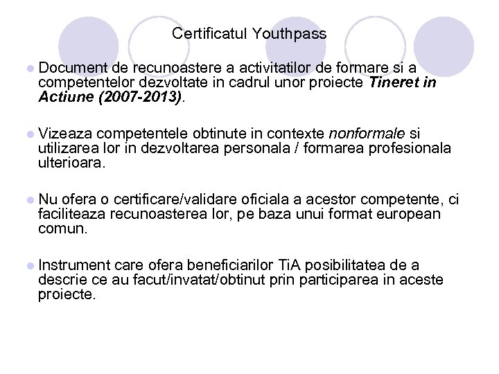 Certificatul Youthpass l Document de recunoastere a activitatilor de formare si a competentelor dezvoltate