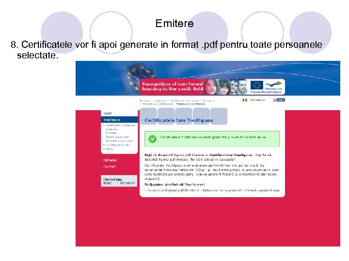 Emitere 8. Certificatele vor fi apoi generate in format. pdf pentru toate persoanele selectate.