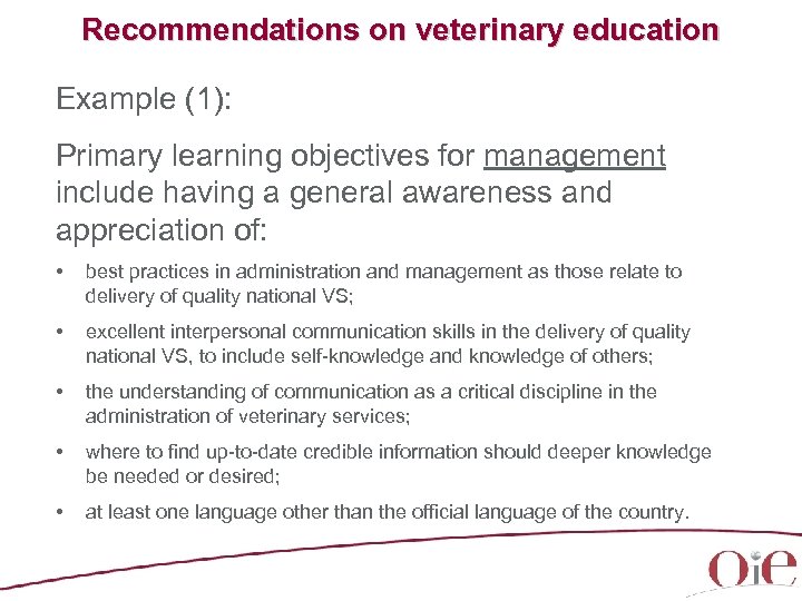 Recommendations on veterinary education Example (1): Primary learning objectives for management include having a