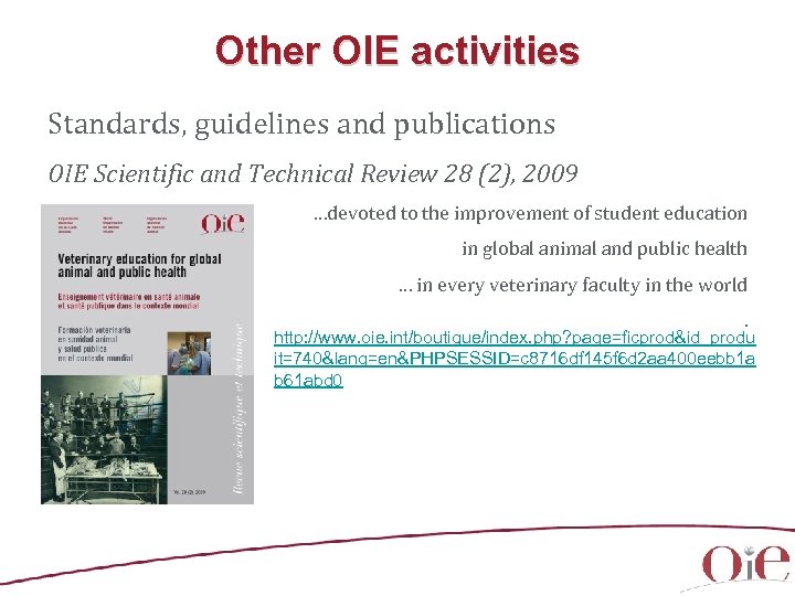 Other OIE activities Standards, guidelines and publications OIE Scientific and Technical Review 28 (2),