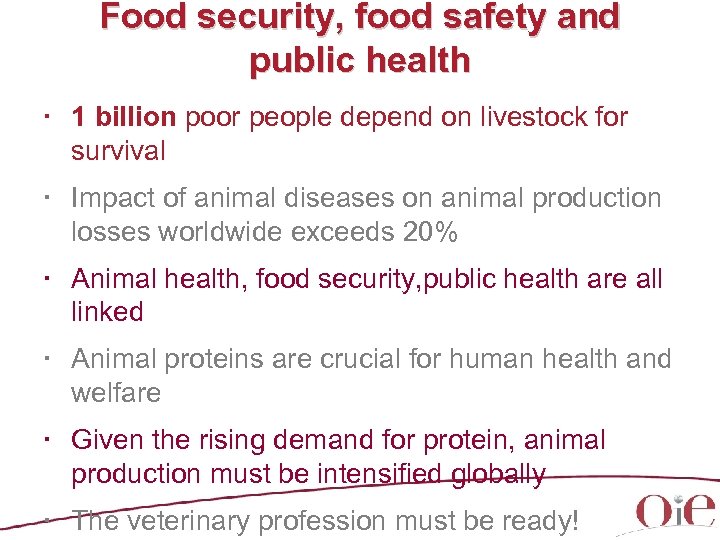 Food security, food safety and public health 1 billion poor people depend on livestock