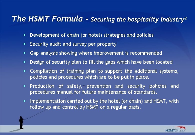 The HSMT Formula - Securing the hospitality industry© § Development of chain (or hotel)