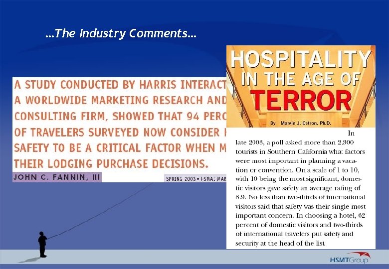 …The Industry Comments… 