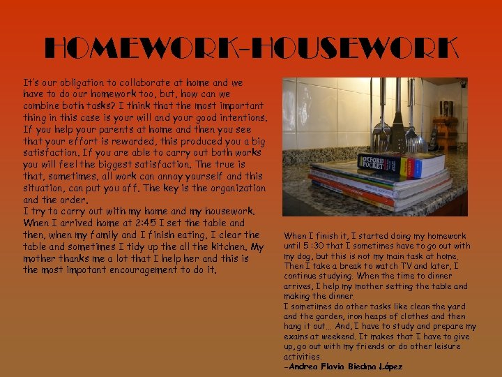 HOMEWORK-HOUSEWORK It’s our obligation to collaborate at home and we have to do our