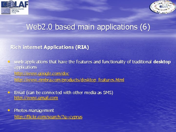 Web 2. 0 based main applications (6) Rich internet Applications (RIA) • web applications