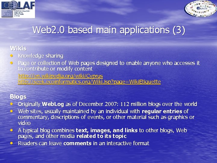 Web 2. 0 based main applications (3) Wikis • Knowledge sharing • Page or