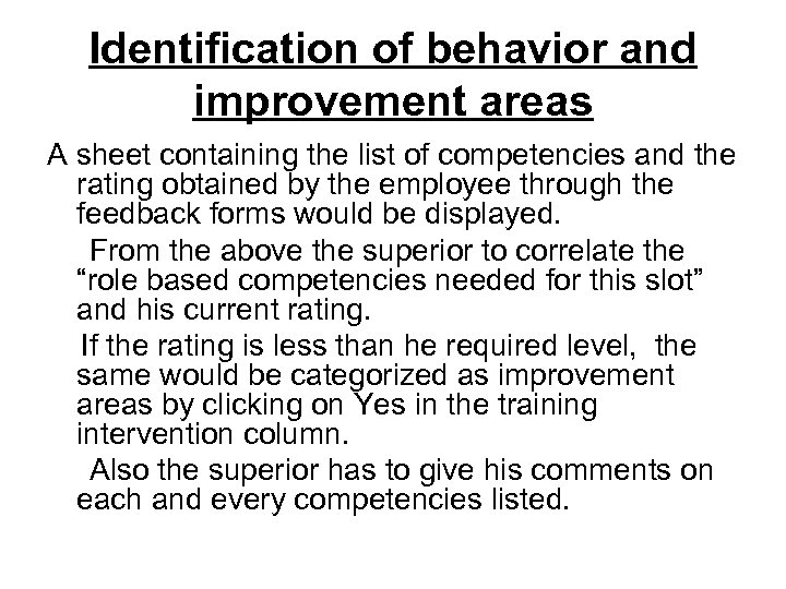 Identification of behavior and improvement areas A sheet containing the list of competencies and