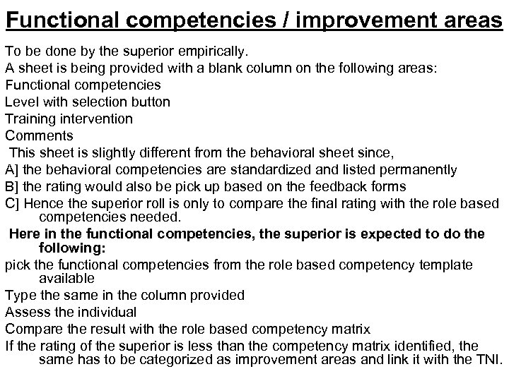Functional competencies / improvement areas To be done by the superior empirically. A sheet