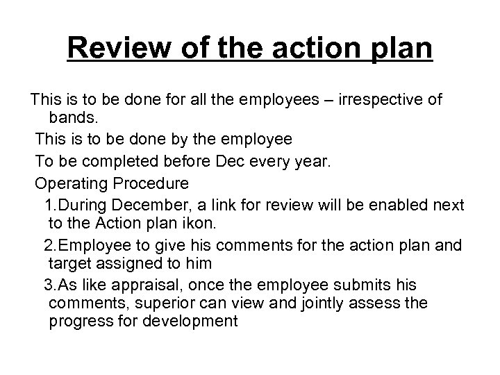 Review of the action plan This is to be done for all the employees