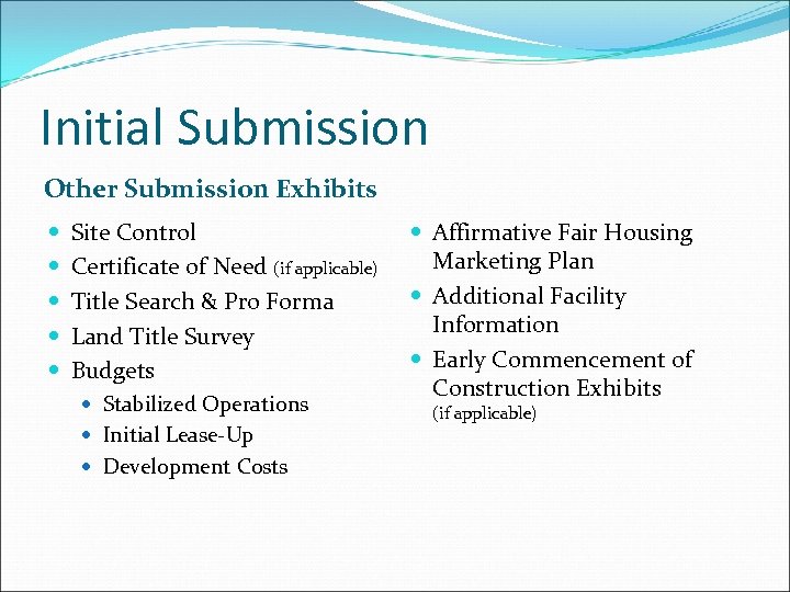 Initial Submission Other Submission Exhibits Site Control Certificate of Need (if applicable) Title Search