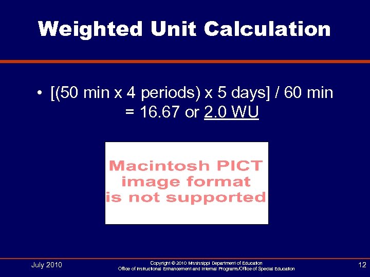 Weighted Unit Calculation • [(50 min x 4 periods) x 5 days] / 60