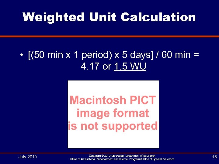 Weighted Unit Calculation • [(50 min x 1 period) x 5 days] / 60