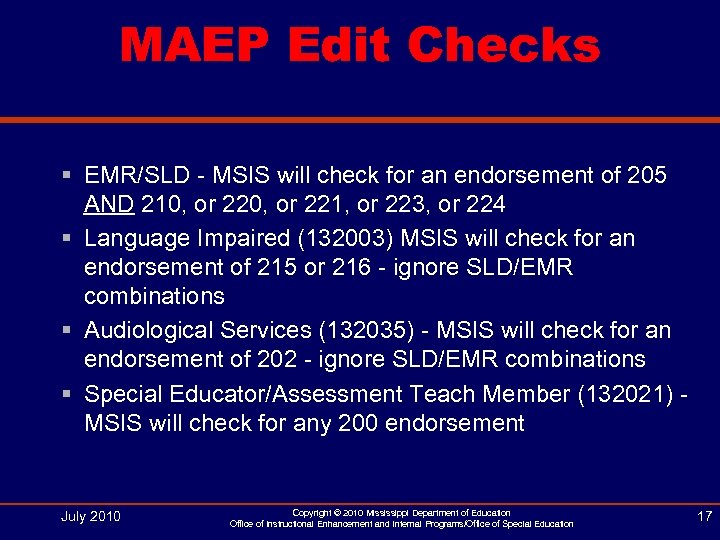 MAEP Edit Checks § EMR/SLD - MSIS will check for an endorsement of 205
