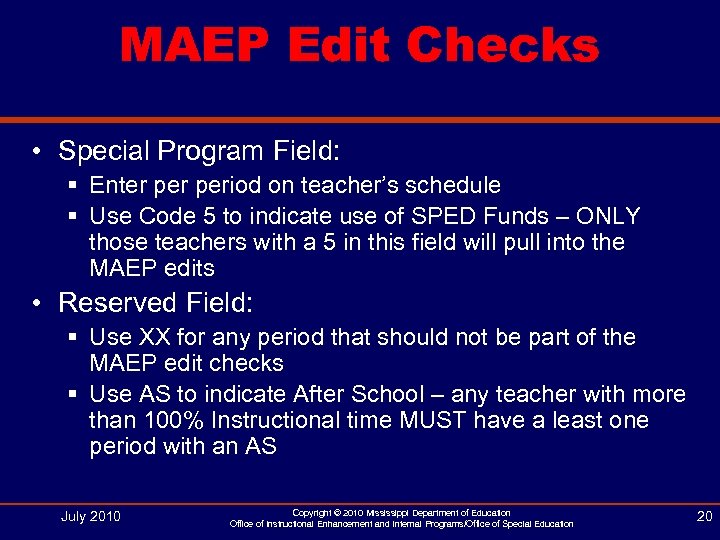 MAEP Edit Checks • Special Program Field: § Enter period on teacher’s schedule §