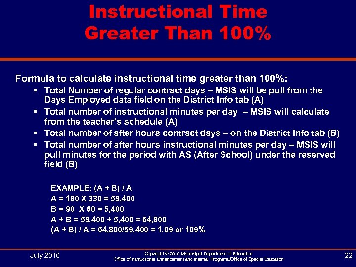 Instructional Time Greater Than 100% Formula to calculate instructional time greater than 100%: §
