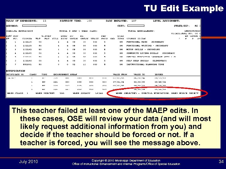 TU Edit Example This teacher failed at least one of the MAEP edits. In