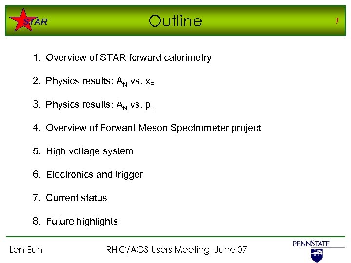 Outline STAR 1. Overview of STAR forward calorimetry 2. Physics results: AN vs. x.