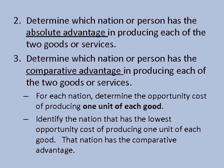 2. Determine which nation or person has the absolute advantage in producing each of