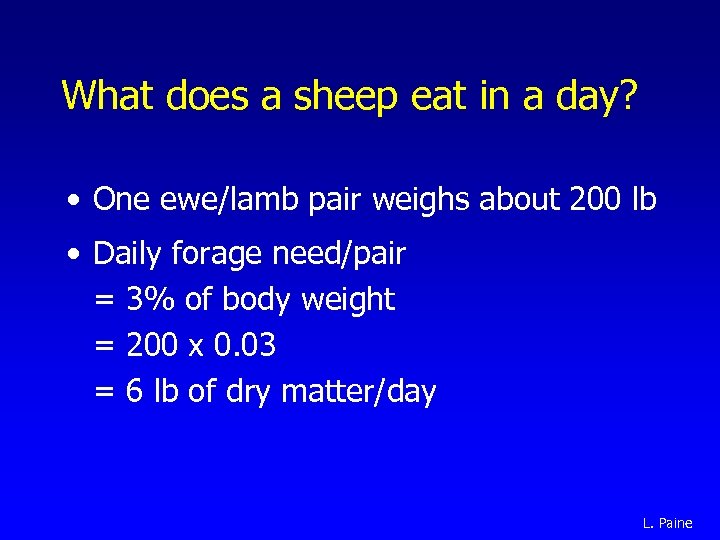 What does a sheep eat in a day? • One ewe/lamb pair weighs about