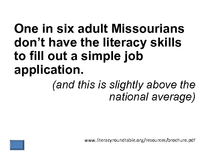 One in six adult Missourians don’t have the literacy skills to fill out a