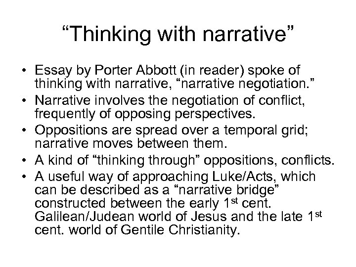 “Thinking with narrative” • Essay by Porter Abbott (in reader) spoke of thinking with