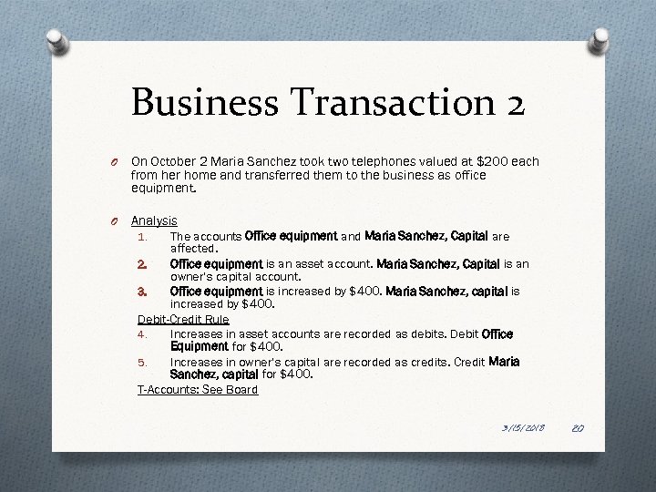 Business Transaction 2 O On October 2 Maria Sanchez took two telephones valued at