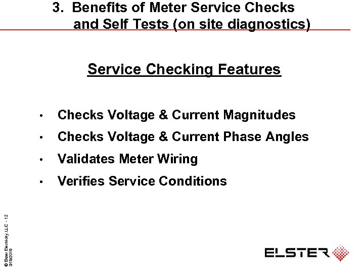 3. Benefits of Meter Service Checks and Self Tests (on site diagnostics) Service Checking