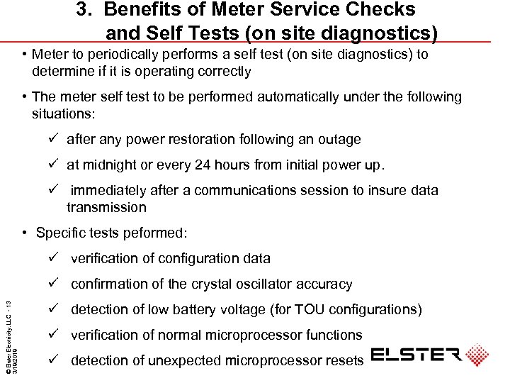 3. Benefits of Meter Service Checks and Self Tests (on site diagnostics) • Meter