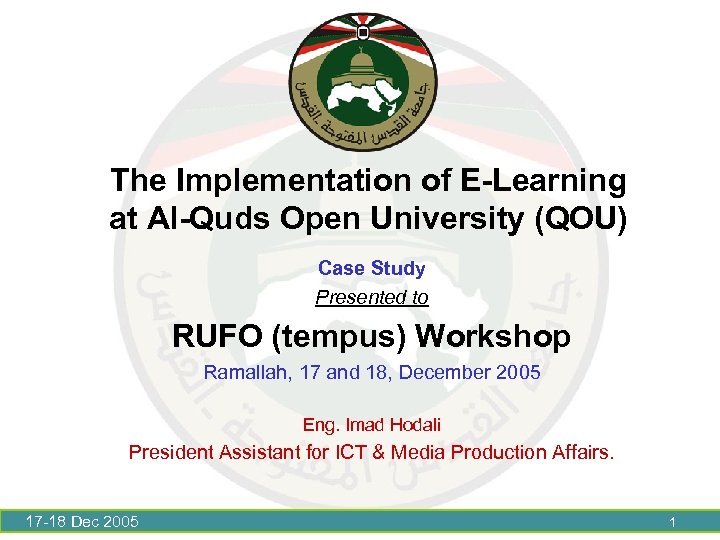 The Implementation of E-Learning at Al-Quds Open University (QOU) Case Study Presented to RUFO