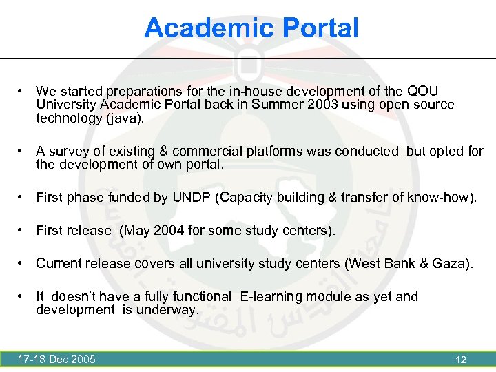 Academic Portal • We started preparations for the in-house development of the QOU University