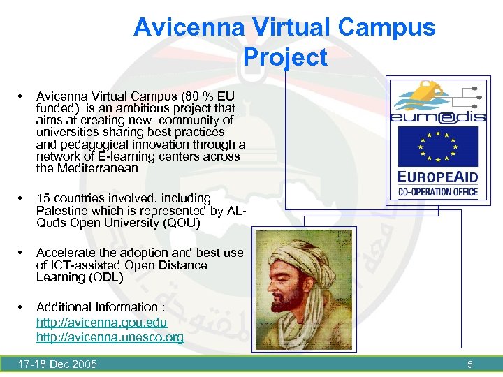 Avicenna Virtual Campus Project • Avicenna Virtual Campus (80 % EU funded) is an