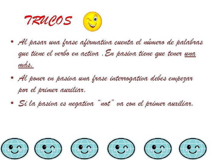 TRUCOS • Al pasar una frase afirmativa cuenta el número de palabras que tiene