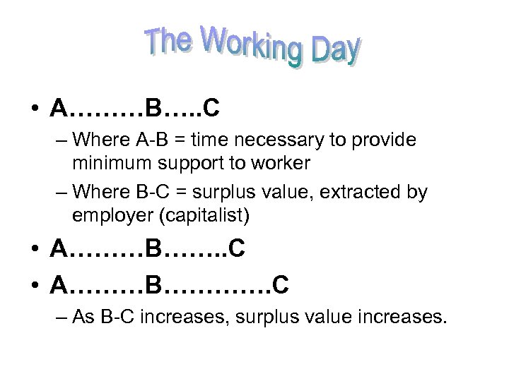  • A………B…. . C – Where A-B = time necessary to provide minimum