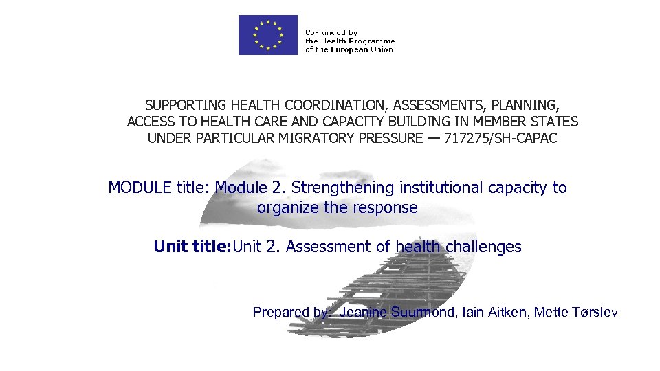 SUPPORTING HEALTH COORDINATION, ASSESSMENTS, PLANNING, ACCESS TO HEALTH CARE AND CAPACITY BUILDING IN MEMBER