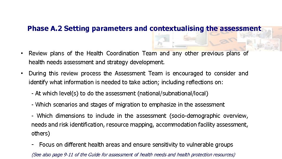 Phase A. 2 Setting parameters and contextualising the assessment • Review plans of the