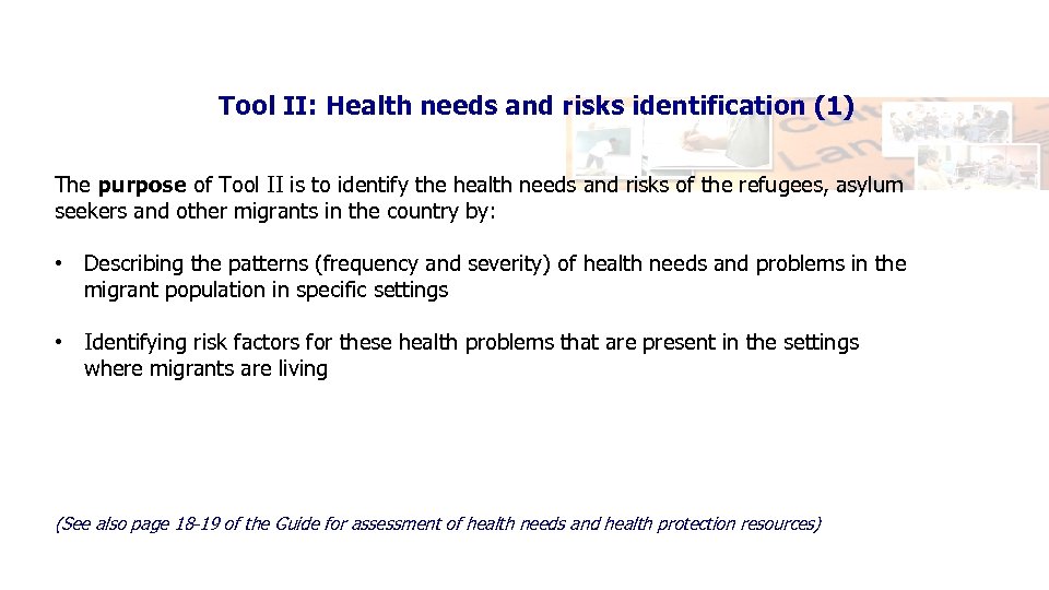 Tool II: Health needs and risks identification (1) The purpose of Tool II is