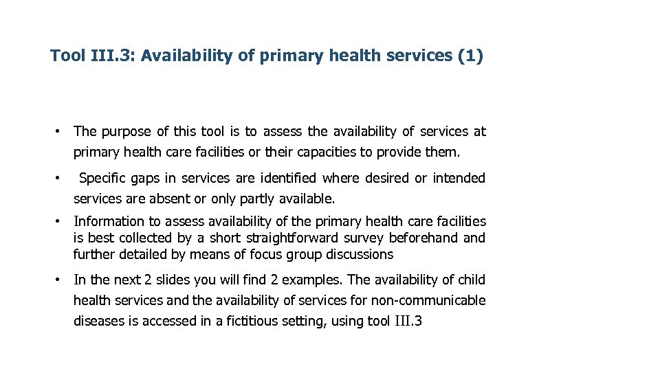Tool III. 3: Availability of primary health services (1) • The purpose of this