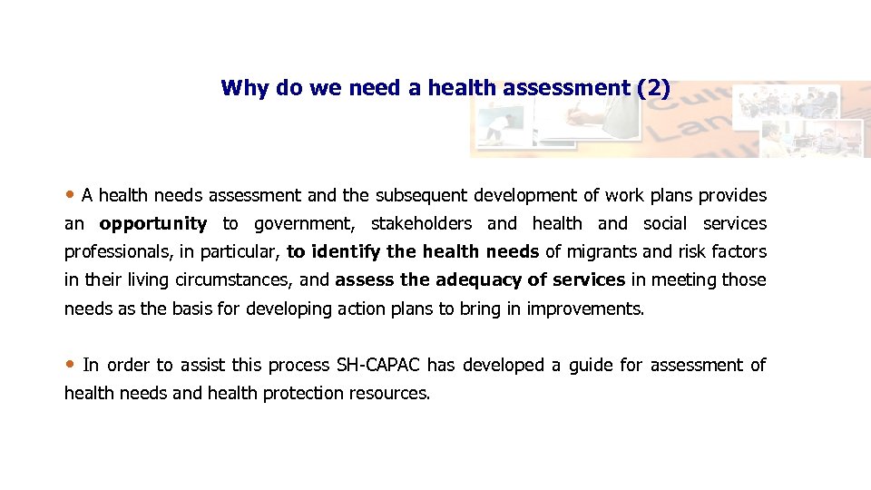 Why do we need a health assessment (2) • A health needs assessment and