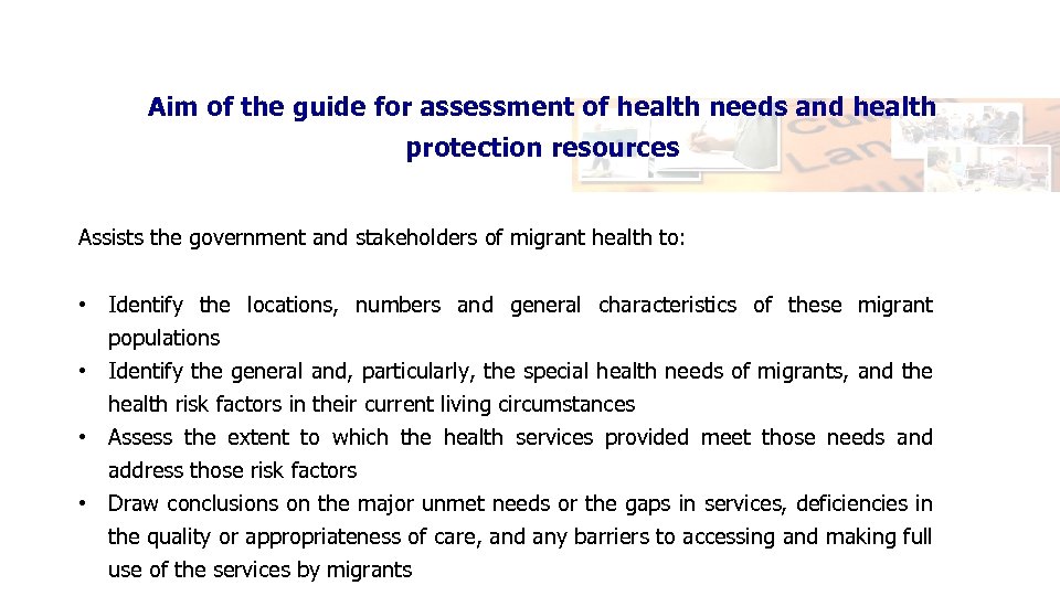 Aim of the guide for assessment of health needs and health protection resources Assists