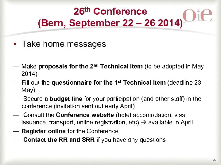 26 th Conference (Bern, September 22 – 26 2014) • Take home messages —