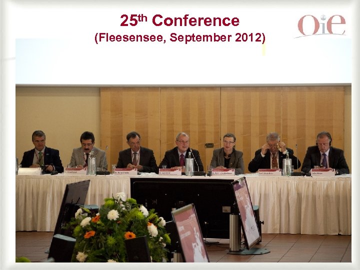 25 th Conference (Fleesensee, September 2012) 4 