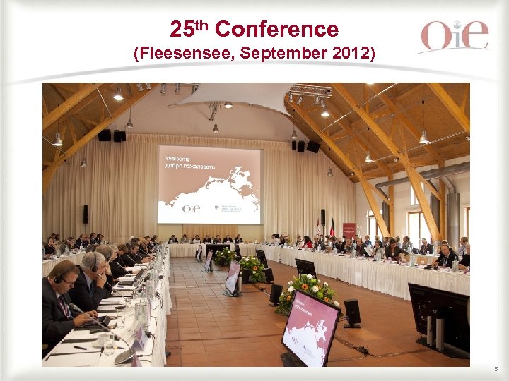 25 th Conference (Fleesensee, September 2012) 5 