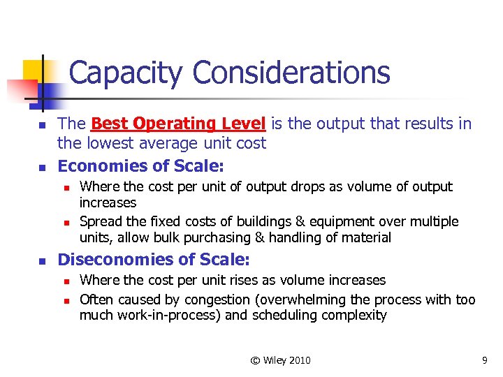 Capacity Considerations n n The Best Operating Level is the output that results in