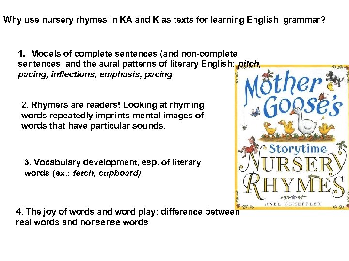 Why use nursery rhymes in KA and K as texts for learning English grammar?