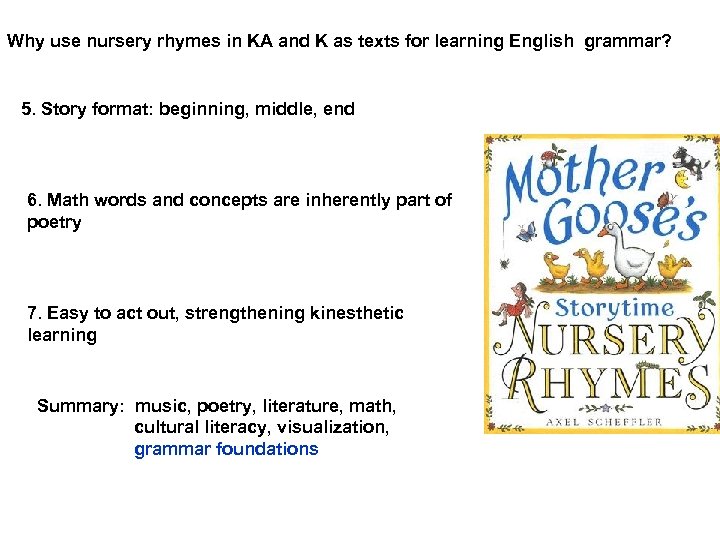 Why use nursery rhymes in KA and K as texts for learning English grammar?